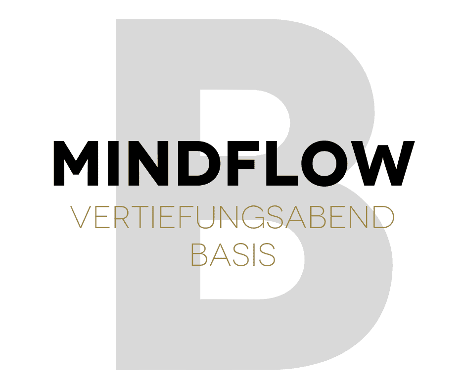 MINDFLOW Vertiefung Basis MINDFLOW Praxis Oliver Häfliger | Zürich | Uitikon